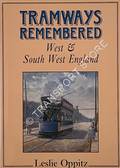 Book cover of Tramways Remembered - West & South West England by OPPITZ, Leslie 