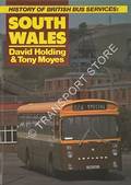 History of British Bus Services: South Wales by HOLDING, David & MOYES, Tony 