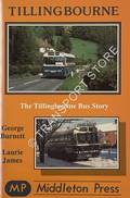 Tillingbourne - The Tillingbourne Bus Story by BURNETT, George & JAMES, Laurie 