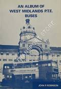 Book cover of An Album of West Midlands P.T.E. Buses  by ROBINSON, John P. 