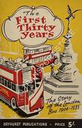 The First Thirty Years: The Story of the London Bus 1904 - 1933 by DRYHURST, Michael 
